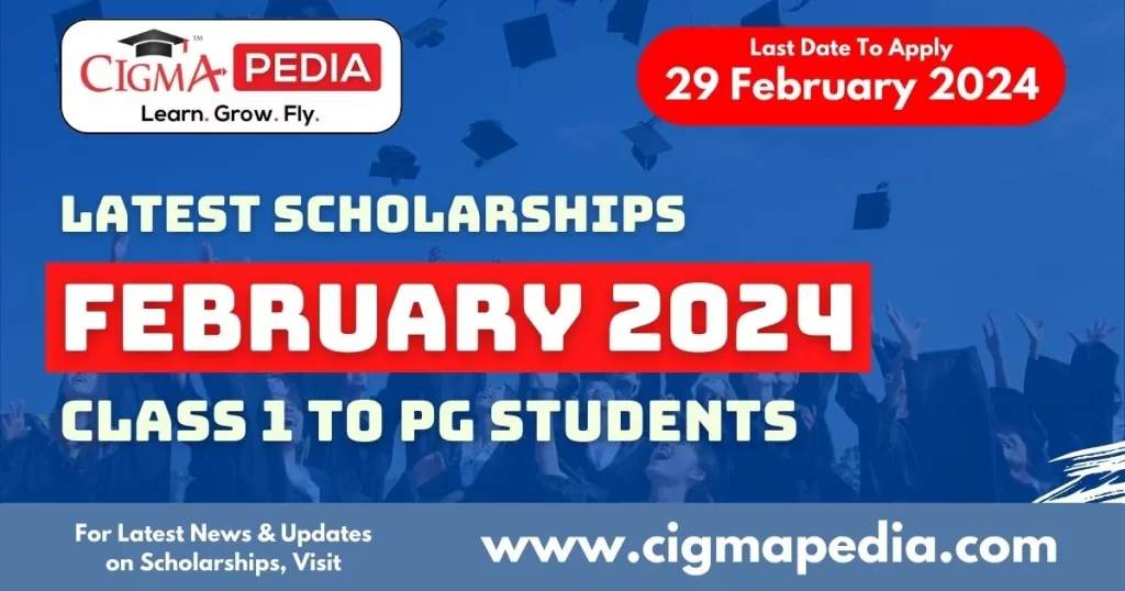 latest-scholarship-february-2024-cigmapedia.com